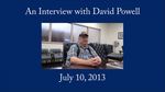David Powell, Oral History by David Powell and Hayley Hasik