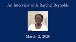 Raychell Reynolds, Oral History