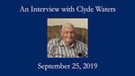 Clyde Waters, Oral History