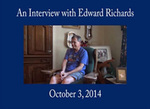 Edward Richards, Oral History by Edward H. Richards and Victoria Paille